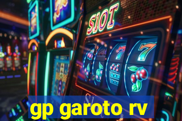 gp garoto rv